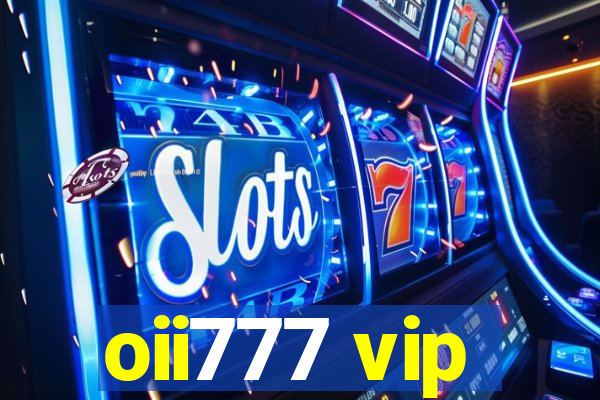 oii777 vip
